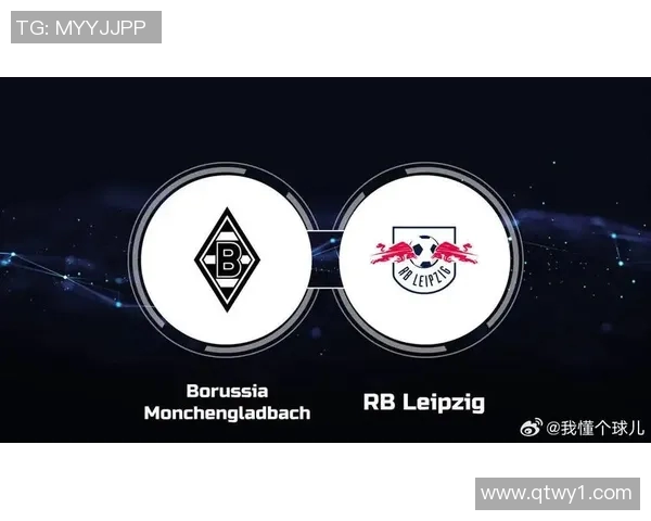 门兴主场胜RB莱比锡成功,冲击德甲前四重新回位